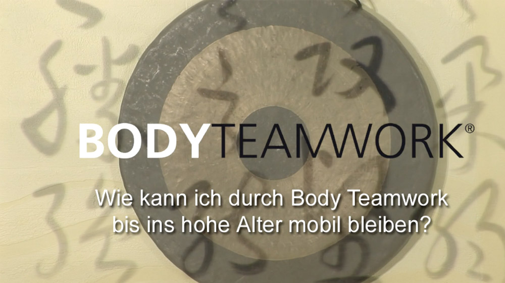 Wie kann ich durch Body Teamwork bis ins hohe Alter mobil bleiben